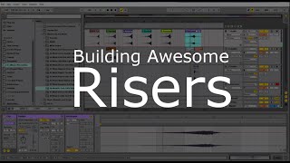 Build Your Own Risers with Ableton Live [upl. by Lahcar]