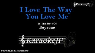 I Love The Way You Love Me Karaoke  Boyzone [upl. by Acireed]