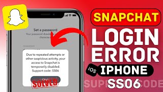 snapchat Error Code ss06 Fix Snapchat Error Code ss06Due to Repeated Failed Attempts Snapchat2024 [upl. by Eelnayr193]