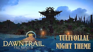 FFXIV OST Tuliyollal Night Theme [upl. by Matthaeus952]