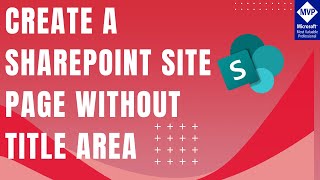 Remove SharePoint Online Site Page Title Area  Create A SharePoint Site Page without Title Area [upl. by Aloisia]