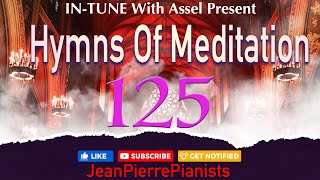 InTune With Assel Present Hymns Of Meditation 125 [upl. by Leirej]