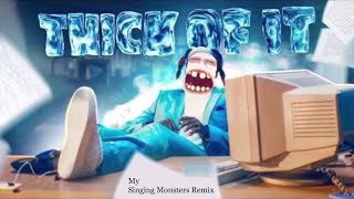 Thick of It but My Singing Monsters  MSM Composer [upl. by Sammie]