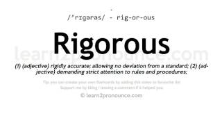 Pronunciation of Rigorous  Definition of Rigorous [upl. by Aleksandr]