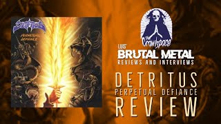 Detritus  Perpetual Defiance Review from The Metal Crawlspace [upl. by Ymerej]