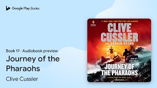 Journey of the Pharaohs Book 17 by Clive Cussler · Audiobook preview [upl. by Chrystal583]