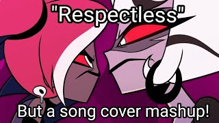 quotRespectlessquot but a song cover mashup [upl. by Halland326]