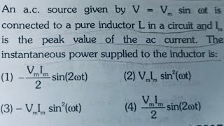 An ac source given by V  V sin at isconnected to a pure inductor L in a circuit and In is the… [upl. by Ahsoyek]