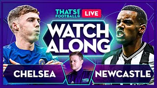 CHELSEA vs NEWCASTLE LIVE with Mark Goldbridge [upl. by Yadnil]