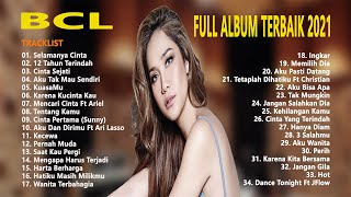 BCL  Full Album Terbaik amp Terpopuler 2021 [upl. by Baudelaire485]