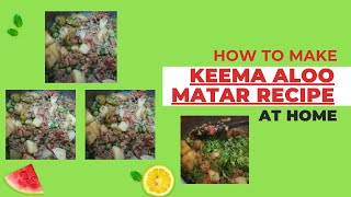 Aloo Matar Keema Recipe  Keema Aloo Matar Recipe  Home made cook  delicious food [upl. by Ilrak410]