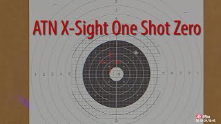 ATN XSight 4K 314x Scope  One Shot Zeroing at 100m [upl. by Licha141]