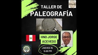 Paleografía un conocimiento adquirido por Jorge Acevedo 15 agosto 2024 [upl. by Iinde]