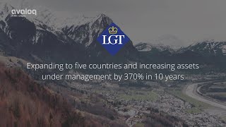 LGT Expanding to five countries and increasing assets under management by 370 in 10 years [upl. by Mufinella718]