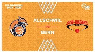 U16 National  Day 4 ALLSCHWIL vs BERN [upl. by Eiblehs]