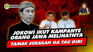 Alifurrahman JOKOWI IKUT KAMPANYE ORANG JAWA MELIHATNYA TAMAK SERAKAH GA TAU DIRI [upl. by Anihcak]