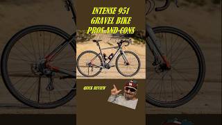 INTENSE 951 GRAVEL BIKE PROS AND CONS shorts gravelbike bike [upl. by Eustasius]