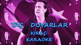 💕🧿 TAŞ DUVARLAR 🧿 💕 KIRAÇ 🌺 KARAOKE 🌺 [upl. by Anem]