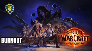 WoW The War Within  Alliance Quests  Burnout [upl. by Walcott]