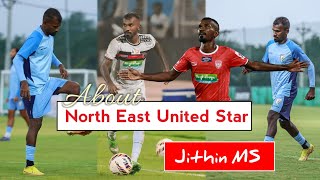 Jithin MS  North East United FC  Indian national team  iFDe5 [upl. by Sybil]