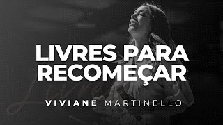 Livres Para Recomeçar  Pra Viviane Martinello [upl. by Tripp]