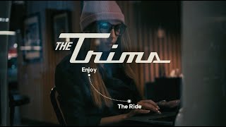 The Trims  Enjoy the Ride Official Video [upl. by Bruno]