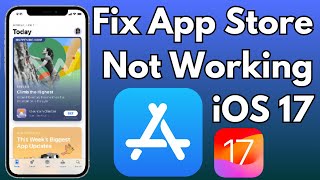 How To Fix App Store Not Working in iOS 17 on iPhone amp iPad [upl. by Yelrah]