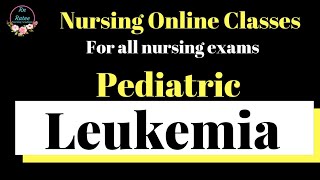 Pediatric Leukemia In Hindi  Nursing Online Classes  Norcet 2021preparation [upl. by Esialb346]