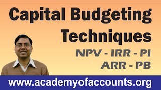 Capital Budgeting Techniques PB ARR NPV PI amp IRR  Financial Management for BComCACSCMA [upl. by Ytnom]