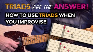 Triads are the answer Use Triads to up your game when improvising on guitar  Guitar Lesson EP485 [upl. by Llenyaj]