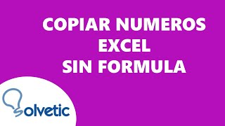 COPIAR NUMEROS en EXCEL SIN FORMULA ✅✅ [upl. by Alyk]