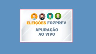 Eleições Fozprev 2024  Apuração Ao Vivo [upl. by Nalani]