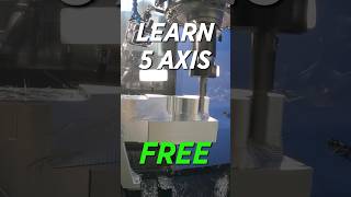 Learn 5 Axis Machining for FREE 🤯 [upl. by Haceber]