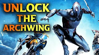 Warframe The Archwing Quest  How To Get The Archwing TennoCreate [upl. by Nollek511]