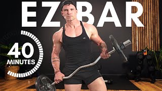 POWERFUL EZ BAR WORKOUT at HOME  FULL BODY 40 Minutes [upl. by Gilletta539]