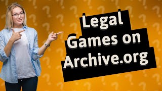 Are games on archiveorg legal [upl. by Athenian]