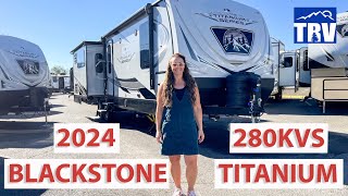 NEW 2024 Blackstone 280KVS Titanium Series by Outdoors Rv An Off Road Off Grid amp 4 Seasons RV [upl. by Suilmann]