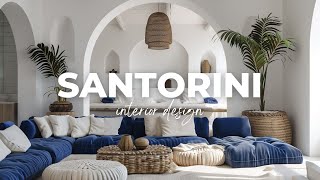 Santorini Interior Design Create a Serene Sanctuary Inspired by Greece [upl. by Aubreir]