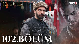 Diriliş Ertuğrul 102 Bölüm [upl. by Danni941]