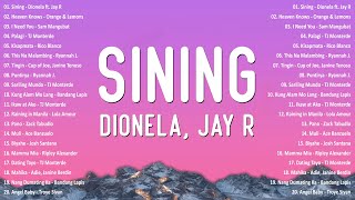 Dionela ft Jay R  Sining 💗 Best OPM Tagalog Love Songs 2024  NEW OPM Trending Playlist v1 opm [upl. by Esalb551]