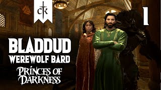 Werewolf Bard  Bladdud 1  Werewolf  Princes Of Darkness  CK3 Mod [upl. by Sonitnatsok]