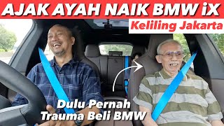 AJAK AYAH 77 TAHUN MENIKMATI BMW iX BARU [upl. by Prendergast]