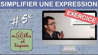 EXERCICE  Simplifier une expression  Cinquième [upl. by Ahsat212]