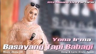 Yona Irma  BASAYANG TAPI BABAGI  KARYA ERWIN AGAM  Live Performance [upl. by Tommy930]