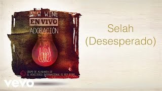 New Wine  Selah Desesperado [upl. by Curkell]