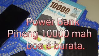 Power bank Pineng 10000 mah boa e barata [upl. by Pedroza]