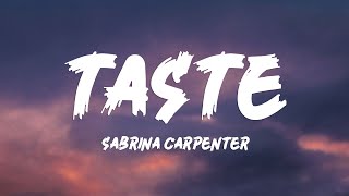 Sabrina Carpenter  Taste Lyrics [upl. by Amelie222]