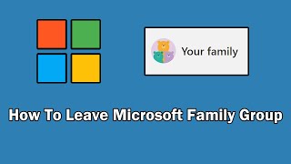 How To Leave Microsoft Family Group For Organizer and Member [upl. by Darlene263]