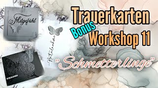 Bonus Trauerkarten Workshop 11  Trauerkarten mit Schmetterlingen 🦋 [upl. by Luthanen621]