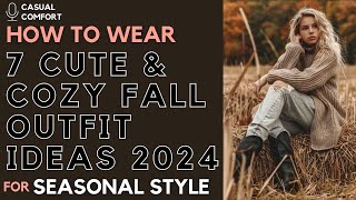 Cute and Cozy Fall Outfit Ideas for the Autumn 2024 Season [upl. by Atiana]